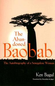 The Abandoned Baobab di Ken Bugul edito da University of Virginia Press