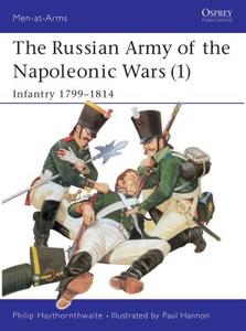 The Russian Army of the Napoleonic Wars di Philip J. Haythornthwaite edito da Bloomsbury Publishing PLC