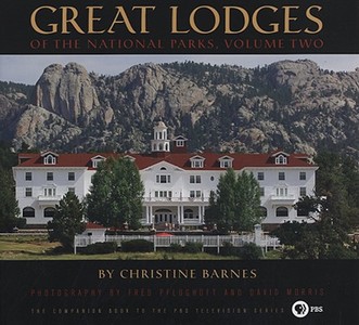 Great Lodges of the National Parks, Volume Two di Christine Barnes edito da GRAPHIC ARTS BOOKS