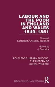 Labour and the Poor in England and Wales - The letters to The Morning Chronicle from the Correspondants in the Manufactu edito da Taylor & Francis Ltd
