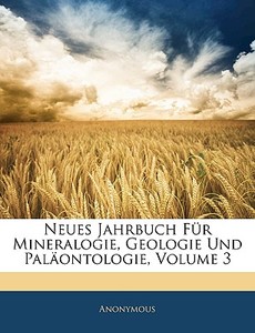 Neues Jahrbuch F R Mineralogie, Geologie di Anonymous edito da Nabu Press