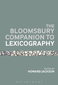 The Bloomsbury Companion To Lexicography edito da Bloomsbury Publishing PLC