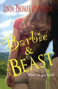 Barbie & the Beast di Linda Thomas-Sundstrom edito da MONTLAKE ROMANCE