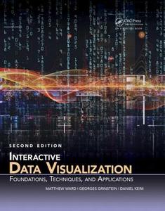Interactive Data Visualization di Matthew Ward, Georges G. Grinstein, Daniel Keim edito da Taylor & Francis Ltd.