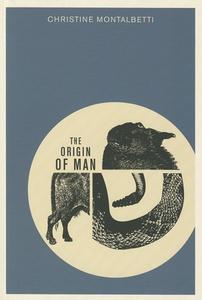 The Origin of Man di Christine Montalbetti edito da DALKEY ARCHIVE PR