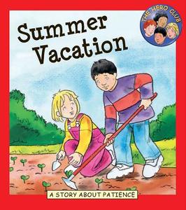 Summer Vacation: A Story about Patience di Cindy Leaney edito da Rourke Publishing (FL)