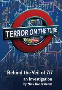 Terror on the Tube di Nick Kollerstrom edito da Progressive Press