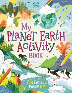 My Planet Earth Activity Book di Imogen Currell-Williams edito da Michael O'Mara Books Ltd
