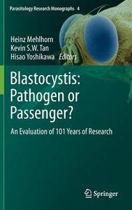 Blastocystis: Pathogen or Passenger? edito da Springer-Verlag GmbH