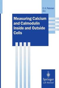 Measuring Calcium and Calmodulin Inside and Outside Cells edito da Springer-Verlag GmbH