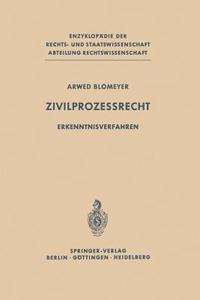 Zivilprozessrecht di Arwed Blomeyer edito da Springer Berlin Heidelberg