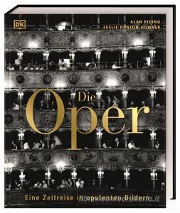 Die Oper di Alan Riding, Leslie Dunton-Downer edito da Dorling Kindersley Verlag