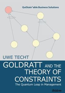 Goldratt And The Theory Of Constraints di Uwe Techt edito da Ibidem-verlag, Jessica Haunschild U Christian Schon
