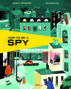 How to be a Spy di Daniel Nesquens edito da Gestalten