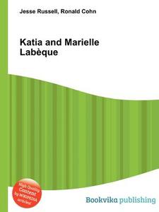 Katia And Marielle Labeque edito da Book On Demand Ltd.