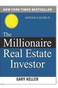 The Millionaire Real Estate Investor di Gary Keller edito da Independently Published