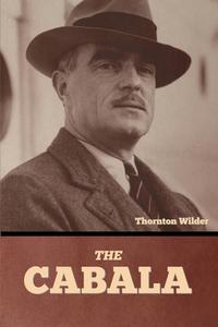 The Cabala di Thornton Wilder edito da BIBLIOTECH PR