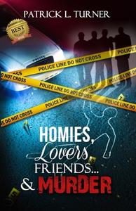 Homies, Lovers, Friends...& Murder edito da CROSS SEAS PR