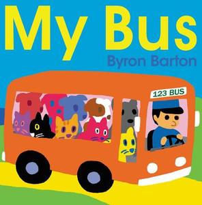 My Bus di Byron Barton edito da Harpercollins Publishers Inc