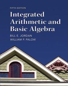 Integrated Arithmetic and Basic Algebra di Bill E. Jordan, William P. Palow edito da Pearson Education (US)