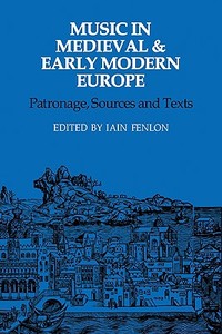Music in Medieval and Early Modern Europe edito da Cambridge University Press