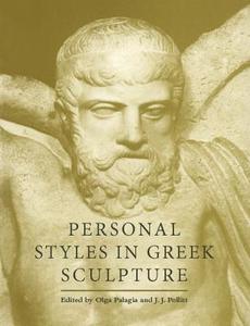 Personal Styles in Greek Sculpture di Palagia Olga edito da Cambridge University Press