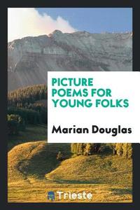 Picture Poems for Young Folks di Sir John Cox Hippisley edito da Trieste Publishing