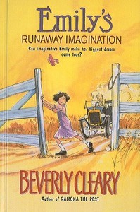 Emily's Runaway Imagination di Beverly Cleary edito da Perfection Learning