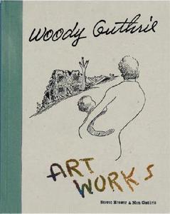 Woody Guthrie di Nora Guthrie, Steven Brower edito da Rizzoli International Publications