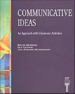 Communicative Ideas: An Approach with Classroom Activities di David Norman, Ulf Levihn, Jan Anders Hedenquist edito da EMEA BRITISH ENGLISH