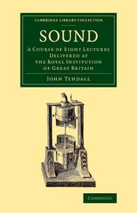 Sound di John Tyndall edito da Cambridge University Press