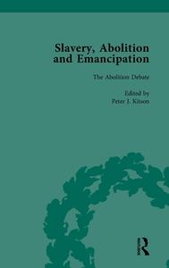 Slavery, Abolition And Emancipation Vol 2 di Peter J. Kitson, Debbie Lee, James Walvin, Anne Kostelanetz Mellor edito da Taylor & Francis Ltd