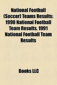 National Football Soccer Teams Results di Books Llc edito da Books LLC