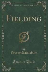 Fielding (classic Reprint) di George Saintsbury edito da Forgotten Books