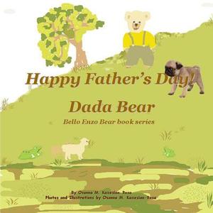 Happy Father's Day! Dada Bear di Osanna Kazezian Rosa edito da Createspace