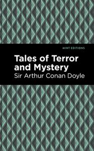 Tales of Terror and Mystery di Arthur Conan Doyle edito da MINT ED