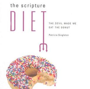 The Scripture Diet: The Devil Made Me Eat the Donut di Patricia Singleton edito da Tate Publishing & Enterprises