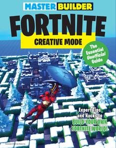 Master Builder Fortnite: Creative Mode: The Essential Unofficial Guide di Triumph Books edito da TRIUMPH BOOKS