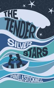 The Tender Silver Stars di Pamela Stockwell edito da Bookbaby