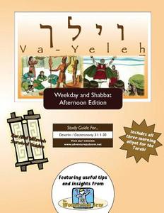 Bar/Bat Mitzvah Survival Guides: Va-Yeleh (Weekdays & Shabbat PM) di Elliott Michaelson Majs edito da Adventure Judaism Classroom Solutions, Inc.