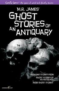 Candle Game: Ghost Stories of an Antiquary: The Ghostly Tales of M.R. James di M. R. James edito da Legendary Planet