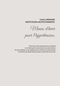 Menus d'hiver pour l'hypertension. di Cédric Menard edito da Books on Demand