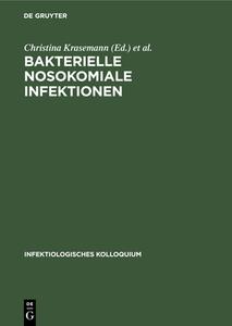 Bakterielle nosokomiale Infektionen edito da De Gruyter