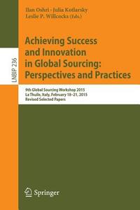 Achieving Success and Innovation in Global Sourcing: Perspectives and Practices edito da Springer International Publishing