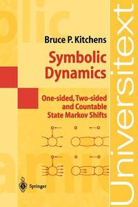 Symbolic Dynamics di Bruce P. Kitchens edito da Springer Berlin Heidelberg