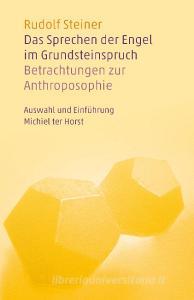 Das Sprechen der Engel im Grundsteinspruch di Rudolf Steiner edito da Verlag am Goetheanum