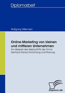 Online-Marketing von kleinen und mittleren Unternehmen di Wolfgang Willemsen edito da Diplomica Verlag
