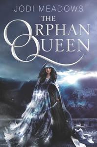The Orphan Queen di Jodi Meadows edito da HarperCollins Publishers Inc