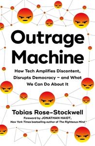 Outrage Machine di TOBIAS ROSE-STOCKWEL edito da Little Brown Paperbacks (a&c)