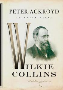 Wilkie Collins: A Brief Life di Peter Ackroyd edito da DOUBLEDAY & CO